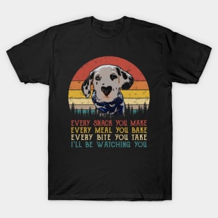 Retro Dalmatian Every Snack You Make Every Meal You Bake T-Shirt